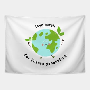 Love Earth For Future Generation Tapestry