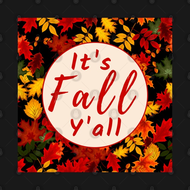 Its Fall Yall by MtWoodson