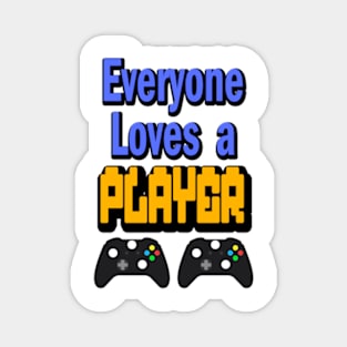 Everyone Loves A Player Magnet