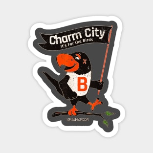 Charm city is for the birds Magnet