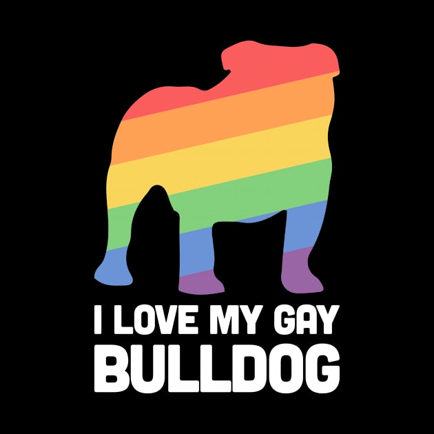Bulldog - Funny Gay Dog LGBT Pride by MeatMan