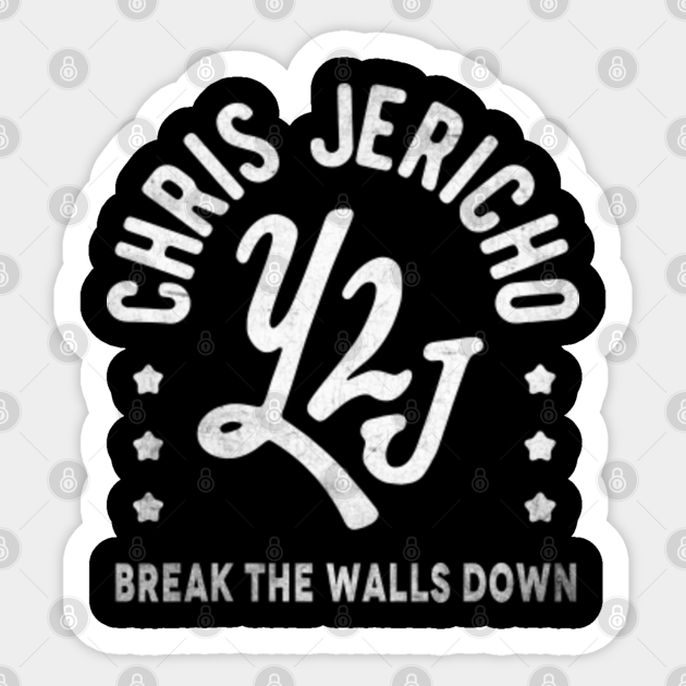 Vintage Chris Jericho Y2j Break The Walls Down Chris Jericho Sticker Teepublic