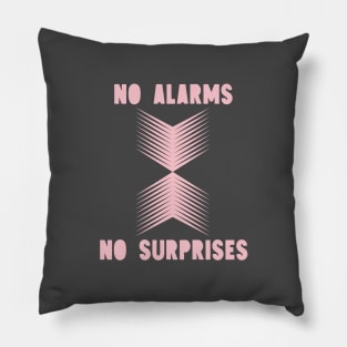 No Surprises, pink Pillow