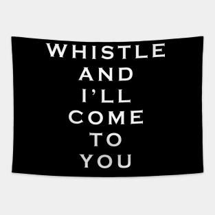 Oh whistle and i'll Come to You My Lad Tapestry