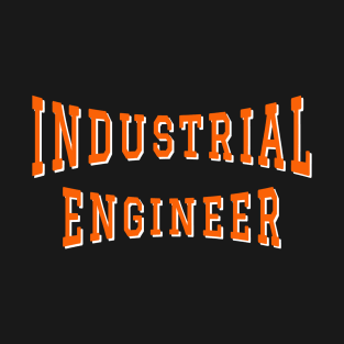 Industrial Engineer in Orange Color Text T-Shirt