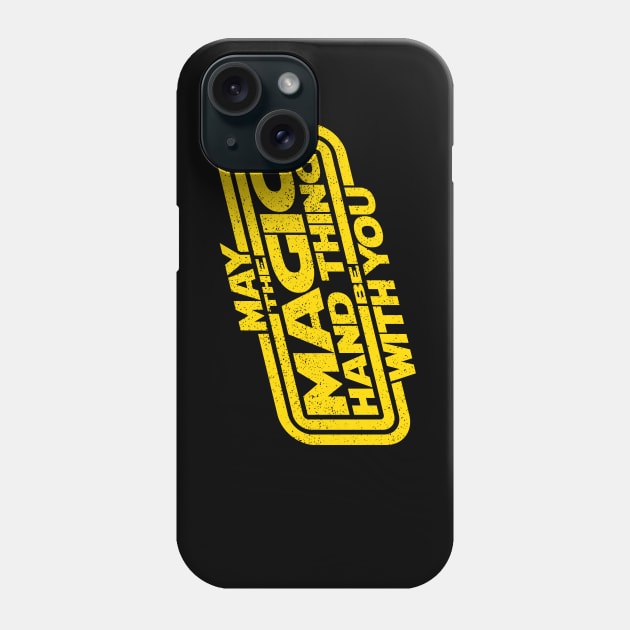 May The Magic Hand Thing be With You (slant-distressed) Phone Case by LeftCoast Graphics