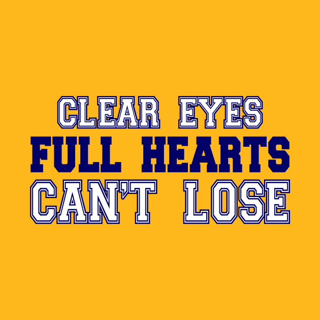 Clear Eyes, Full Hearts, Can't Lose by Pixhunter