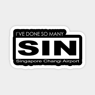 I've done so many SIN, Singapore Changi Airport Magnet