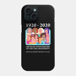 Women Rights Right To Vote 19Th Amendment 100 Years Phone Case