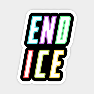 end ice abolish ice colorful design Magnet