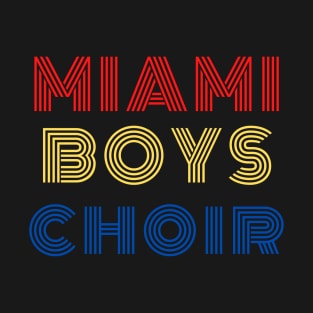 Maimi Boys Choir T-Shirt