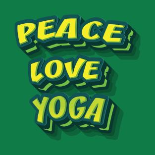 PEACE LOVE YOGA || GIFTS FOR YOGA LOVER T-Shirt