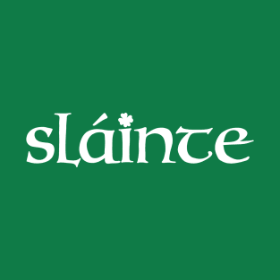 Slainte T-Shirt