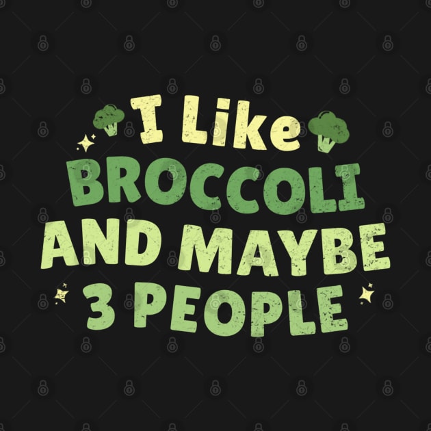 I like broccoli and maybe 3 people - Broccoli lovers by dentikanys