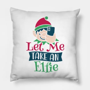 Best Gift for Merry Christmas - Let Me Take An Elfie X-Mas Pillow