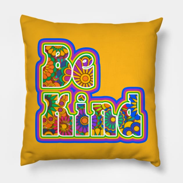 Be Kind Hippie Flowers Pillow by AlondraHanley