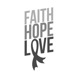 Faith Hope Love | Brain Cancer Awareness T-Shirt