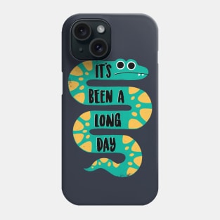 It's Been A Long Day Phone Case