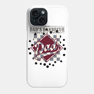 Dad's Barbeque, Best in Town! Phone Case