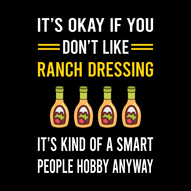 Smart People Hobby Ranch Dressing by Bourguignon Aror