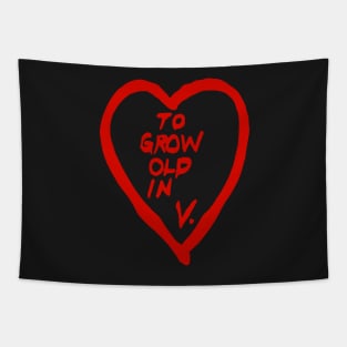 To grow old in-V Tapestry