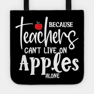 Teachers can't live on apples alone Tote