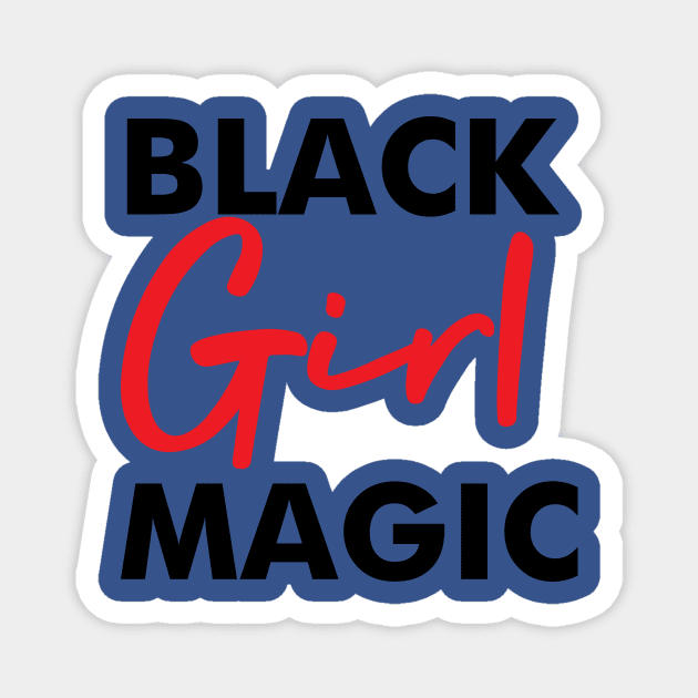 Black Girl Magic Melanin Pride Gift Magnet by JackLord Designs 