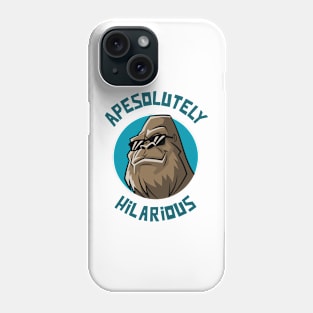Apesolutely Hilarious Phone Case