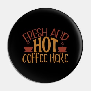 Fresh And Hot Coffee Here Pin