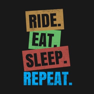 Ride Eat Sleep Repeat T-Shirt