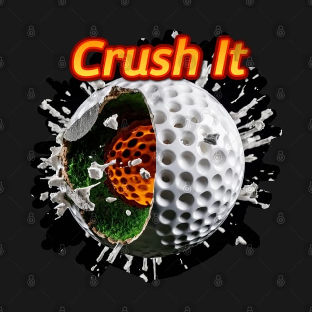 Crush It - Golf by ToochArt