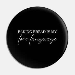 Baking Bread Is My Love Language Pin