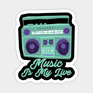 Music Is My Life Magnet