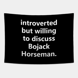 introverted but willing to discuss b.horseman Tapestry