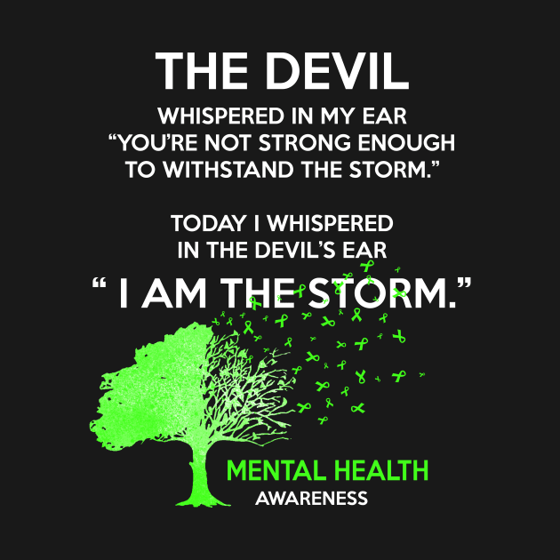 I Am The Storm Mental Health Awareness by DeforestSusanArt