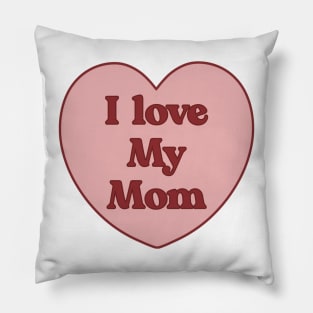 I love my mom heart aesthetic dollette coquette pink red Pillow