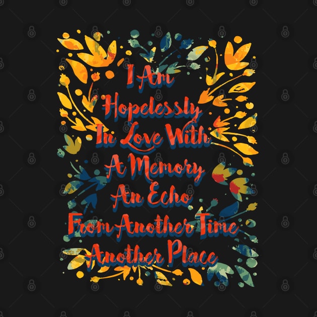 i am hopelessly in love with a memory by remerasnerds