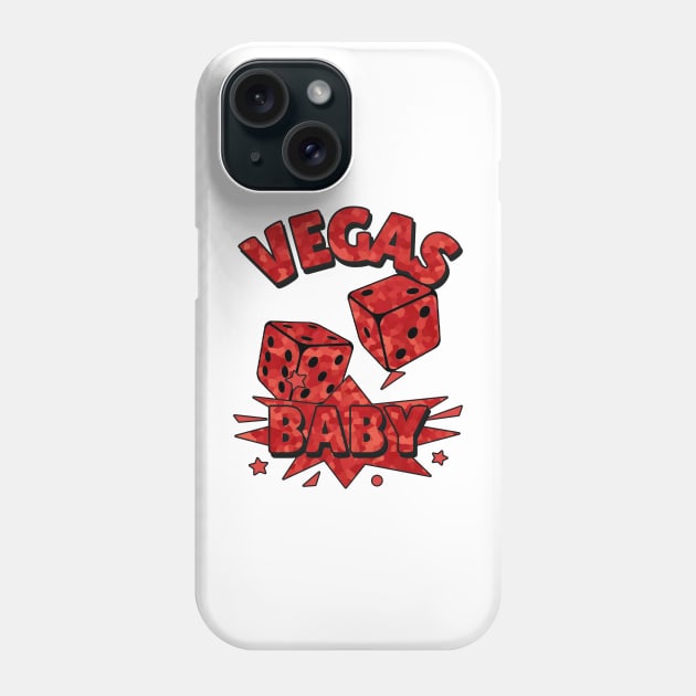 VEGAS Baby Roll The Dice Red Phone Case by SartorisArt1