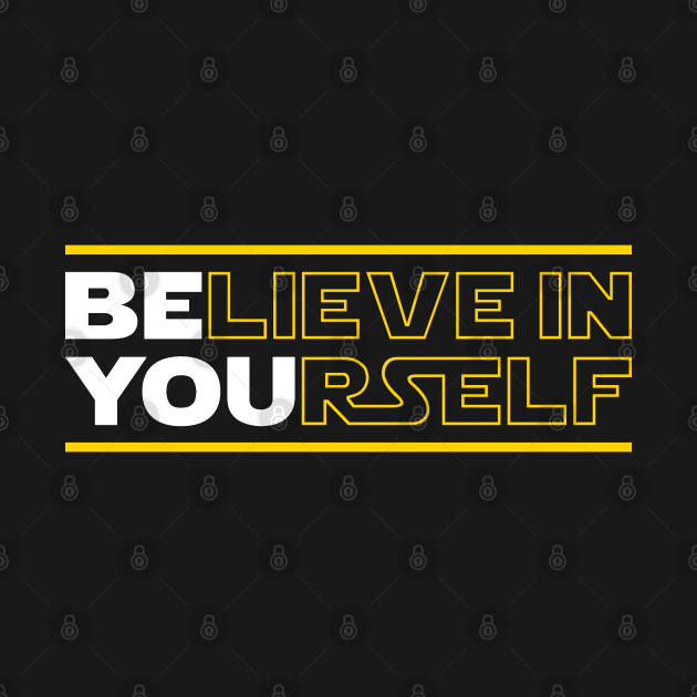 Believe In Yourself (Be You) by brogressproject