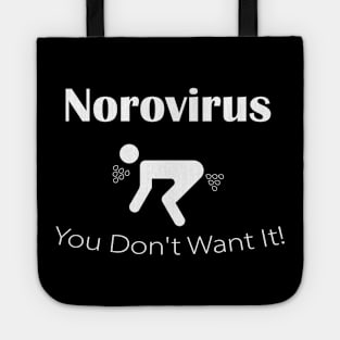 Norovirus You Don't Want It Tote