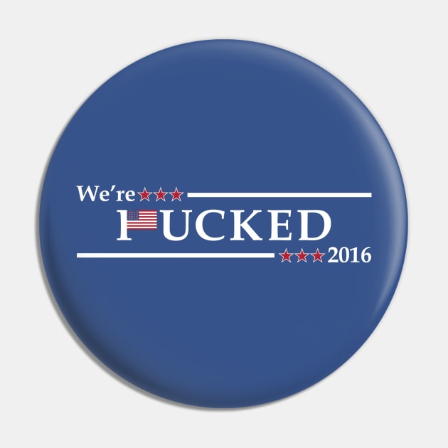 We're *ucked 2016 Blue Pin by ETdesigns