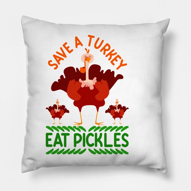 Fun Vegan Thanksgiving Shirt Cute Save A Turkey Eat Pickles Pillow by HxD Store