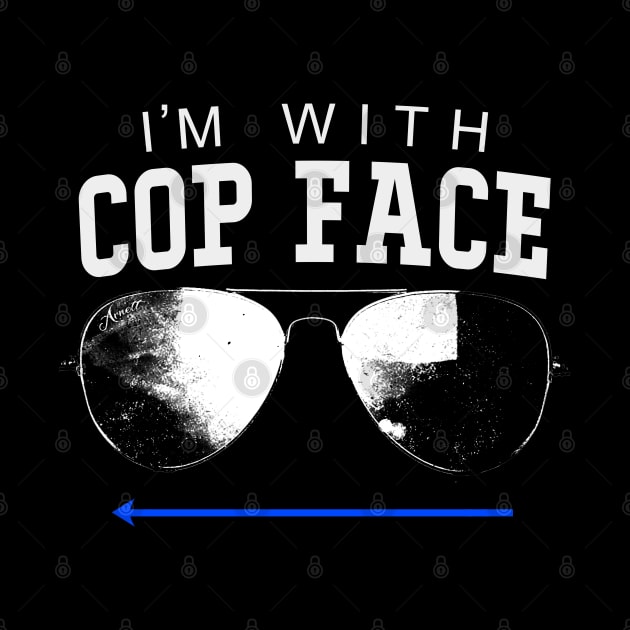 I'm With Cop Face by ShredBeard