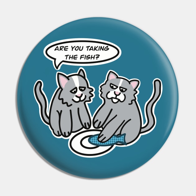 Are You Taking The Fish Cat Pun Pin by Punful