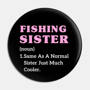 Funny Big Sister Fishing Older Sister Girls Fishing Pin