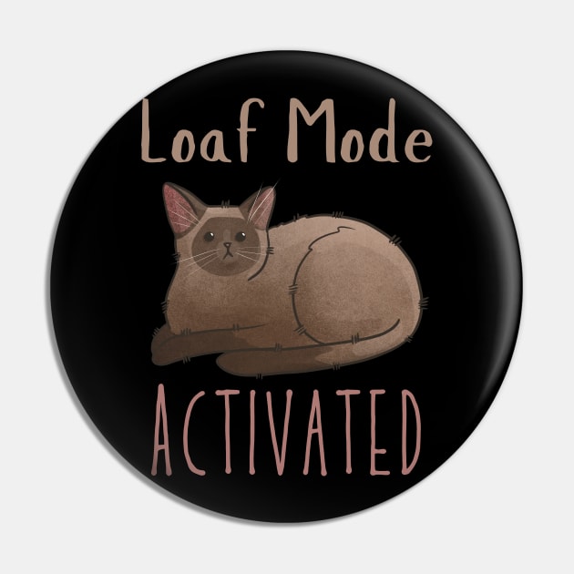 Loaf Mode Activated - Chocolate Burmese Cat - Gifts for Cat Lovers Pin by Feline Emporium