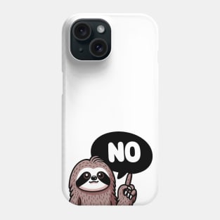 Sloth Says No Phone Case