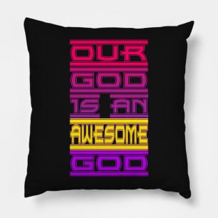 Our God is an Awesome God Pillow