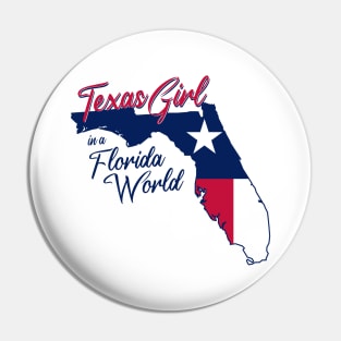 Texas Girl In A Florida World Pin