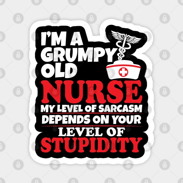 I'm a grumpy old nurse Magnet by Work Memes